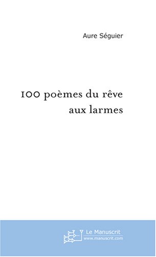 100 poèmes du rêve aux larmes